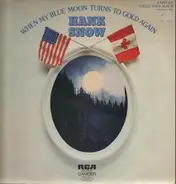 Hank Snow - When My Blue Moon Turns To Gold Again