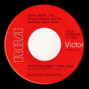 Hank Snow - With This Ring I Thee Wed