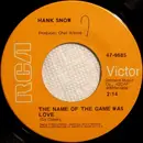 7inch Vinyl Single - Hank Snow - The Name Of The Game Was Love