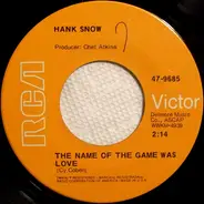 Hank Snow - The Name Of The Game Was Love