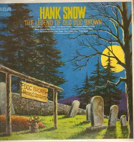 Hank Snow - The Legend Of Old Doc Brown