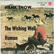 Hank Snow - The Wishing Well / Human