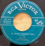 Hank Snow - You Broke The Chain That Held Our Hearts / No Golden Tomorrow Ahead