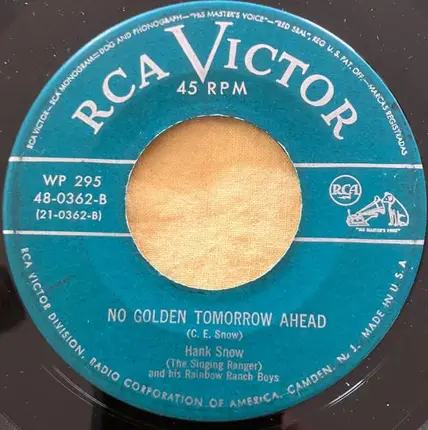 Hank Snow - You Broke The Chain That Held Our Hearts / No Golden Tomorrow Ahead