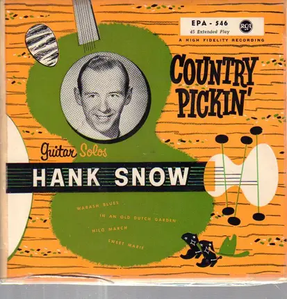 Hank Snow, The Singing Ranger and The Rainbow Ranch Boys - Contry Pickin'