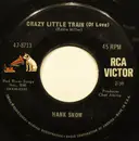 7inch Vinyl Single - Hank Snow - Crazy Little Train (Of Love)