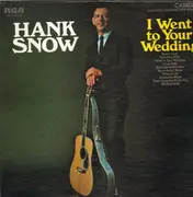 LP - Hank Snow - I Went To Your Wedding
