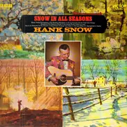 Hank Snow - Snow in All Seasons
