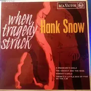 7inch Vinyl Single - Hank Snow - When Tragedy Struck
