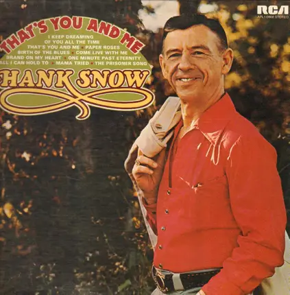 Hank Snow - That's You and Me
