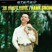 Hank Snow - "The Highest Bidder" And Other Favorites