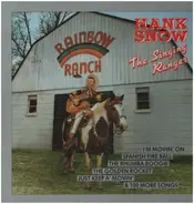 Hank Snow And His The Rainbow Ranch Boys - The Singing Ranger