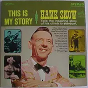 Hank Snow - This Is My Story
