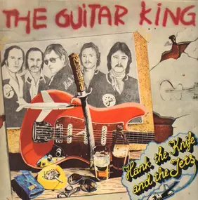Hank the Knife - The guitar King