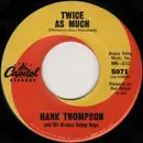 7inch Vinyl Single - Hank Thompson And His Brazos Valley Boys - Twice As Much