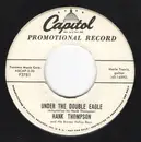 7inch Vinyl Single - Hank Thompson And His Brazos Valley Boys - Under The Double Eagle / Tears Are Only Rain