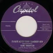 Hank Thompson And His Brazos Valley Boys - I'd Have Never Found Somebody New / No Help Wanted