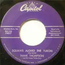 7inch Vinyl Single - Hank Thompson And His Brazos Valley Boys - Squaws Along The Yukon / Gathering Flowers