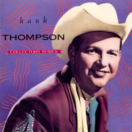 Hank Thompson - Collectors Series