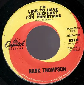 Hank Thompson - I'd Like To Have An Elephant For Christmas / Mr. & Mrs. Snowman