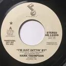 7inch Vinyl Single - Hank Thompson - I'm Just Gettin' By