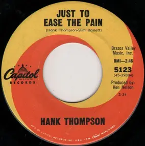 Hank Thompson - Just To Ease The Pain / Stirring Up The Ashes