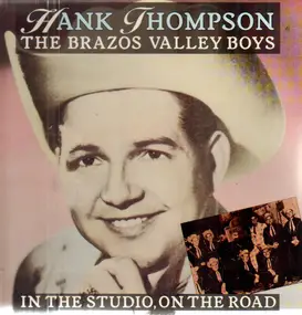 Hank Thompson - In the Studio, On the Road