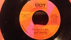 Hank Thompson - The  Mark Of A Heel / Promise Her Anything
