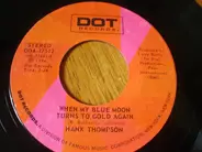 Hank Thompson - When My Blue Moon Turns To Gold Again