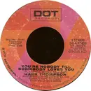 7inch Vinyl Single - Hank Thompson - You're Nobody Till Somebody Loves You / Glow Worm