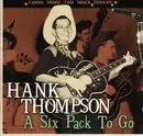 CD - Hank Thompson - A Six Pack To Go