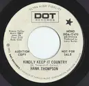 7inch Vinyl Single - Hank Thompson - Kindly Keep It Country