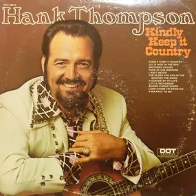 Hank Thompson - Kindly Keep It Country