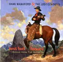 CD - Hank Wangford & The Lost Cowboys - Best Foot Forward - Songs From The Ledge