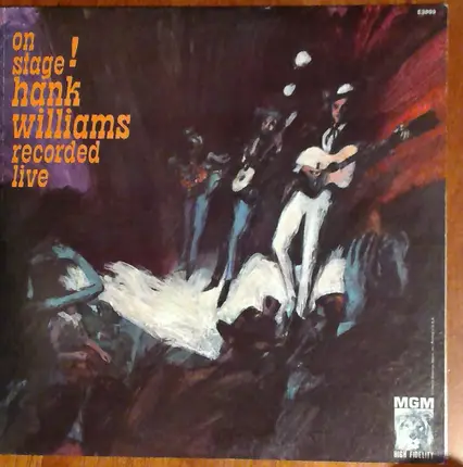 Hank Williams - On Stage! Hank Williams Recorded Live