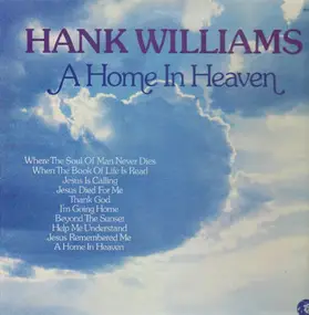 Hank Williams - A Home In Heaven