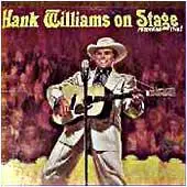 Hank Williams - Hank Williams On Stage