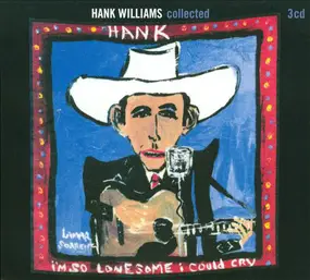Hank Williams - Collected