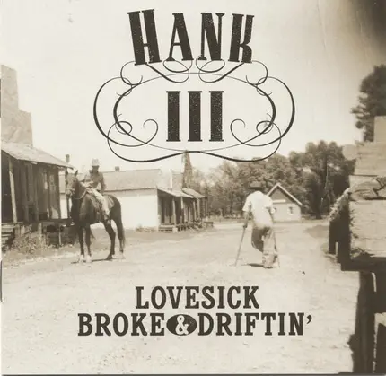 HANK -III- WILLIAMS - Lovesick, Broke & Driftin'