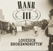 Hank Williams III - Lovesick, Broke & Driftin'