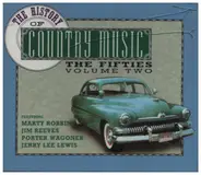 Hank Williams / Johnny Cash / Jerry Lee Lewis a.o. - The History Of Country Music - The Fifties - Volume 2