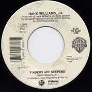 7inch Vinyl Single - Hank Williams Jr. - There's A Tear In My Beer / Finders Are Keepers