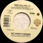 7inch Vinyl Single - Hank Williams Jr. - Ain't Nobody's Business / Big Mamou
