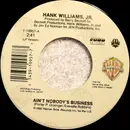 7inch Vinyl Single - Hank Williams Jr. - Ain't Nobody's Business / Big Mamou