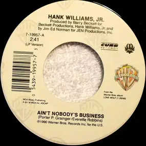 Hank Williams, Jr. - Ain't Nobody's Business