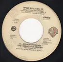 7inch Vinyl Single - Hank Williams Jr. - All My Rowdy Friends Are Coming Over Tonight
