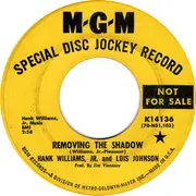 7inch Vinyl Single - Hank Williams Jr. And Lois Johnson - Removing The Shadow