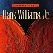 Hank Williams Jr. - Best Of Hank Williams, Jr.