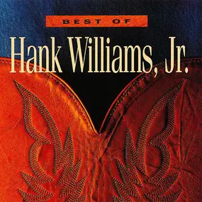 Hank Williams, Jr. - Best Of Hank Williams, Jr.