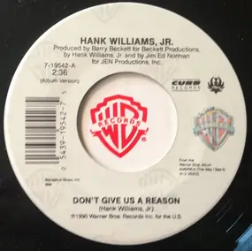 Hank Williams, Jr. - Don't Give Us A Reason